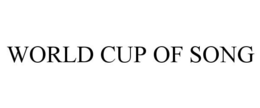 WORLD CUP OF SONG trademark