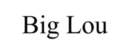 BIG LOU trademark