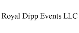ROYAL DIPP EVENTS LLC trademark