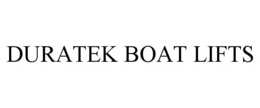 DURATEK BOAT LIFTS trademark