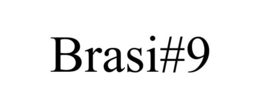 BRASI#9 trademark