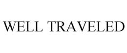 WELL TRAVELED trademark