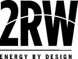 2RW ENERGY BY DESIGN trademark