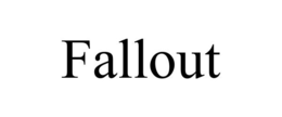 FALLOUT trademark
