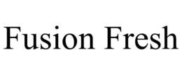 FUSION FRESH trademark
