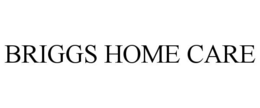 BRIGGS HOME CARE trademark