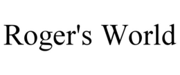 ROGER'S WORLD trademark