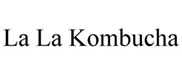 LA LA KOMBUCHA trademark