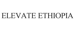 ELEVATE ETHIOPIA trademark