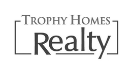 TROPHY HOMES REALTY trademark
