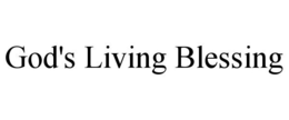GOD'S LIVING BLESSING trademark