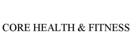 CORE HEALTH & FITNESS trademark