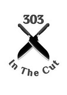 303 IN THE CUT trademark