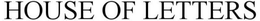 HOUSE OF LETTERS trademark
