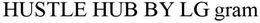 HUSTLE HUB BY LG GRAM trademark