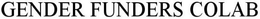 GENDER FUNDERS COLAB trademark
