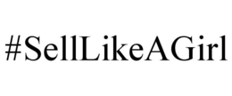 #SELLLIKEAGIRL trademark