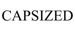 CAPSIZED trademark
