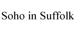 SOHO IN SUFFOLK trademark