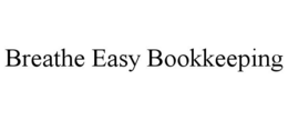 BREATHE EASY BOOKKEEPING trademark