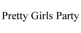 PRETTY GIRLS PARTY trademark