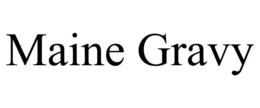 MAINE GRAVY trademark