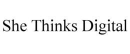 SHE THINKS DIGITAL trademark