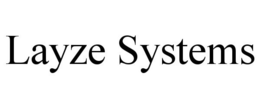 LAYZE SYSTEMS trademark