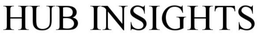 HUB INSIGHTS trademark