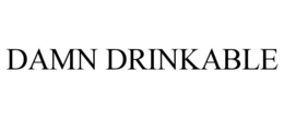 DAMN DRINKABLE trademark