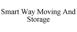 SMART WAY MOVING AND STORAGE trademark