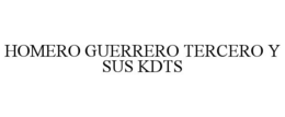 HOMERO GUERRERO TERCERO Y SUS KDTS trademark