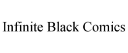 INFINITE BLACK COMICS trademark