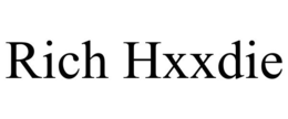 RICH HXXDIE trademark