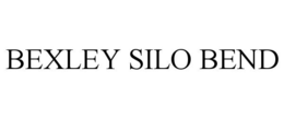 BEXLEY SILO BEND trademark