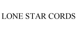 LONE STAR CORDS trademark
