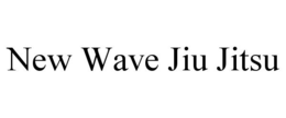NEW WAVE JIU JITSU trademark