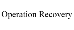OPERATION RECOVERY trademark