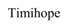 TIMIHOPE trademark
