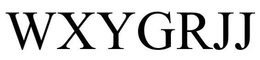 WXYGRJJ trademark