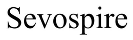SEVOSPIRE trademark