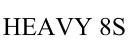 HEAVY 8S trademark