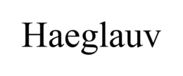 HAEGLAUV trademark