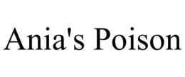 ANIA'S POISON trademark