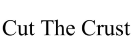 CUT THE CRUST trademark