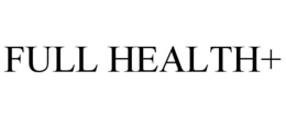 FULL HEALTH+ trademark