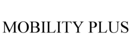MOBILITY PLUS trademark