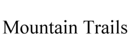 MOUNTAIN TRAILS trademark