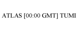 ATLAS [00:00 GMT] TUMI trademark