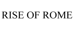 RISE OF ROME trademark